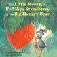 Little Mouse, the Red Ripe Strawberry and the Big Hungry Bear - Book
